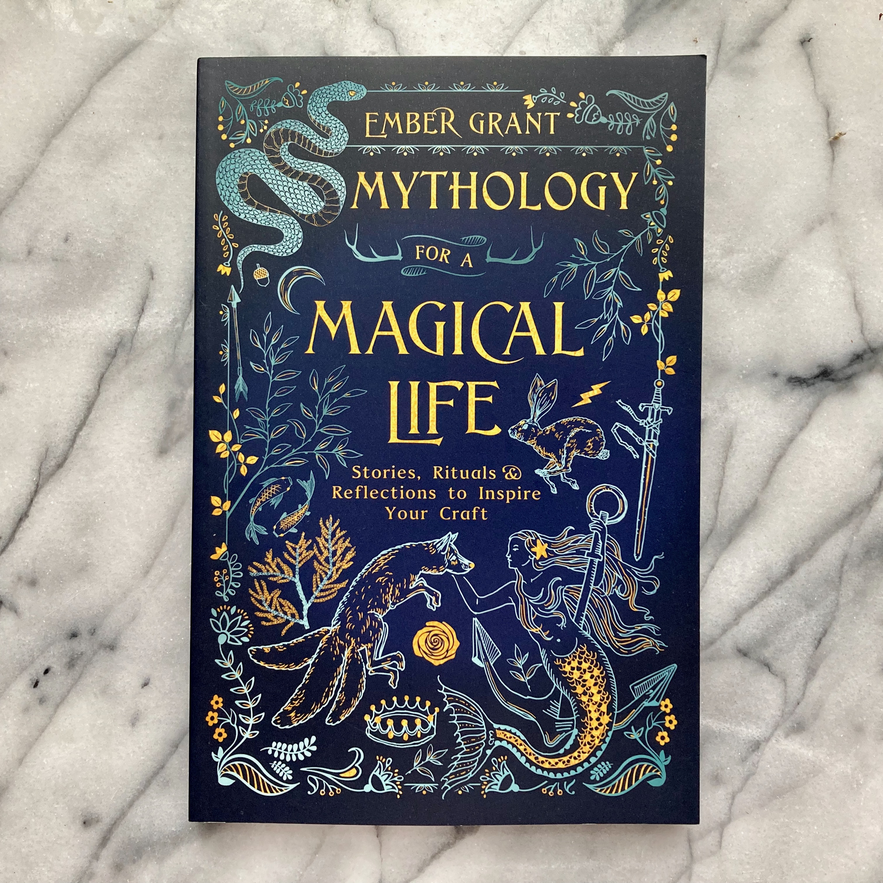 Mythology for a Magical Life by Ember Grant